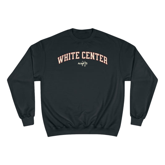 ALLWAYS (WHITE CENTER) Champion Sweatshirt